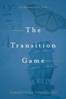 The Transition Game : An Adventures in Faith Novel