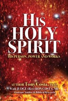 His Holy Spirit : His Person, Power and Works