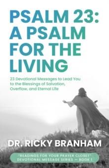 Psalm 23 : A Psalm for the Living