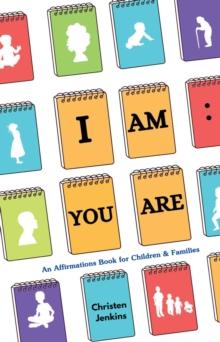 I Am : An Affirmations Book for Children & Families