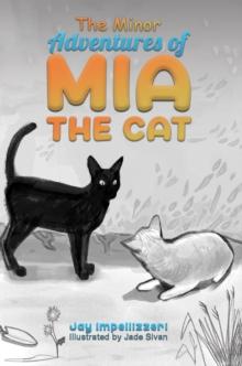 The Minor Adventures of Mia the Cat