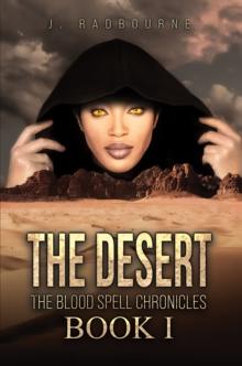 The Desert : The Blood Spell Chronicles - Book I