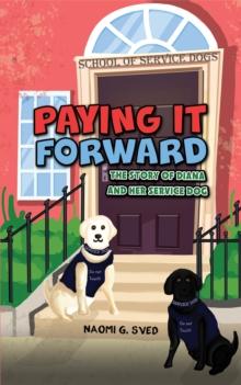 Paying It Forward : The Story of Diana and Her Service Dog