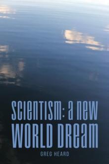 Scientism : A New World Dream