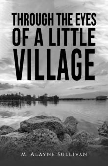 Through the Eyes of a Little Village