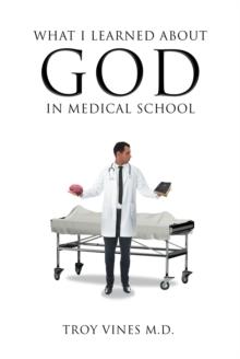 What I Learned about God in Medical School