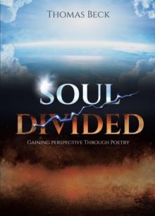 Soul Divided : Gaining Perspective Through Poetry