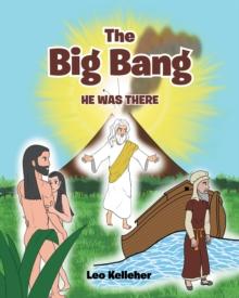 The Big Bang : He Was There