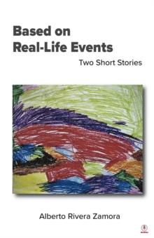 Based on Real-Life Events : Two Short Stories