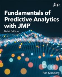 Fundamentals of Predictive Analytics with JMP, Third Edition