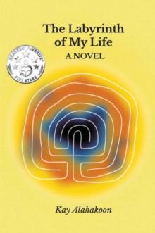 The Labyrinth of My Life : A NOVEL