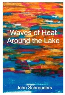 Waves of Heat Around the Lake