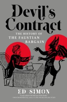 Devil's Contract : The History of the Faustian Bargain