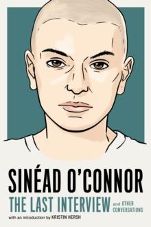 Sinead O'Connor: The Last Interview