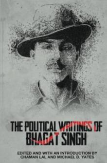 The Political Writings of Bhagat Singh