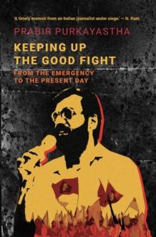 Keeping Up the Good Fight : From the Emergency to the Present Day