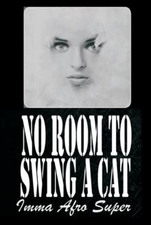 No Room To Swing A Cat