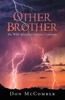 Other Brother : The Wild American Odyssey Continues