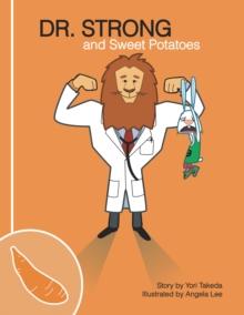 Dr. Strong and Sweet Potatoes