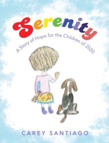 Serenity : A Story of Hope for the Children of 2020