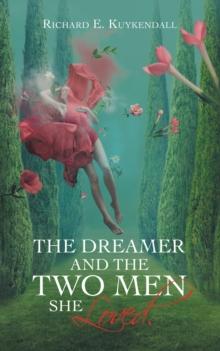 The Dreamer and the Two Men She Loved.