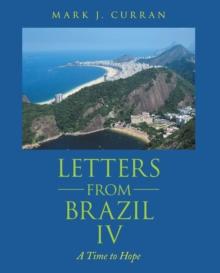 Letters from Brazil Iv : A Time to Hope