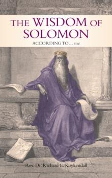 The Wisdom of Solomon : According To... Me