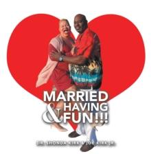 Married & Having Fun!!!