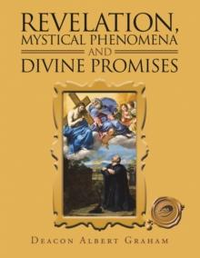 Revelation, Mystical Phenomena and Divine Promises