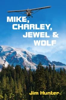 MIKE, CHARLEY, JEWEL & WOLF