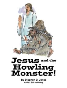 Jesus and the Howling Monster!