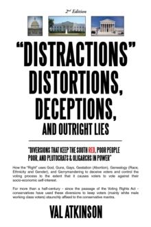 "DISTRACTIONS"  DISTORTIONS, DECEPTIONS,  and Outright LIES : "Diversions that keep the South Red, Poor People Poor, and Plutocrats & Oligarchs in Power"