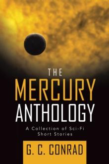 THE MERCURY ANTHOLOGY : A COLLECTION OF SCI-FI SHORT STORIES