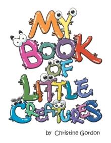 MY BOOK OF LITTLE CREATURES