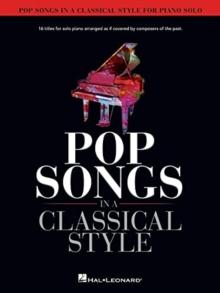 Pop Songs in a Classical Style : For Piano Solo