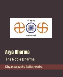 Arya Dharma : The Noble Dharma