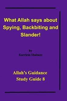 What Allah says about Spying, Backbiting and Slander! : Allah's Guidance Study Guide 8!