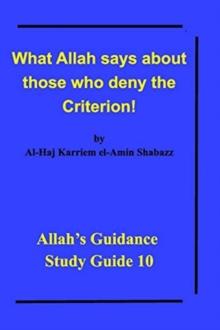 What Allah says about those who deny the Criterion! : Allah's Guidance Study Guide 10