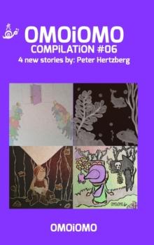 OMOiOMO Compilation 6 : 4 illustrated stories about courage