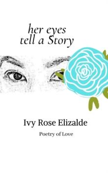 Her Eyes Tell a Story : Poetry of Love