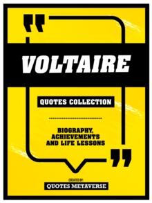 Voltaire - Quotes Collection: Biography, Achievements And Life Lessons