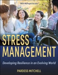 Stress Management : Developing Resilience in an Evolving World