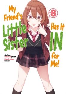 My Friend's Little Sister Has It In For Me! Volume 8