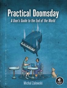 Practical Doomsday : A User's Guide to the End of the World