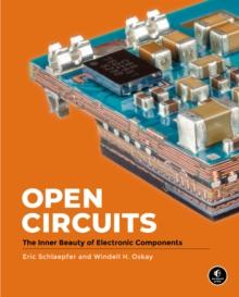 Open Circuits : The Inner Beauty of Electronic Components