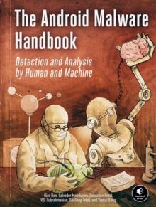 The Android Malware Handbook : Using Manual Analysis and ML-Based Detection