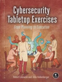 Cybersecurity Tabletop Exercises : From Planning to Execution