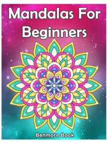 Mandala For Beginners : Adult Coloring Book 50 Mandala Images Stress Management Coloring Book with Fun, Easy, and Relaxing Coloring Pages (Perfect Gift for Mandala)