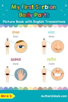 My First Serbian Body Parts Picture Book with English Translations