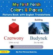 My First Polish Colors & Places Picture Book with English Translations